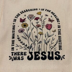 NWOT “There was Jesus” tote bag